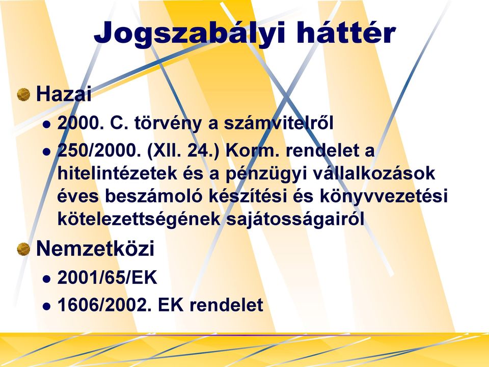 rendelet a hitelintézetek és a pénzügyi vállalkozások éves