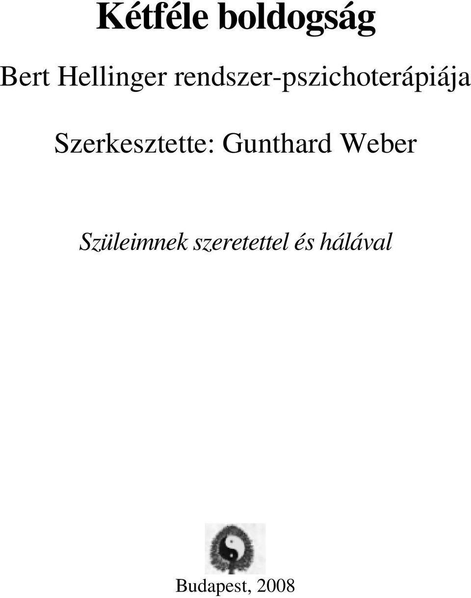 Szerkesztette: Gunthard Weber