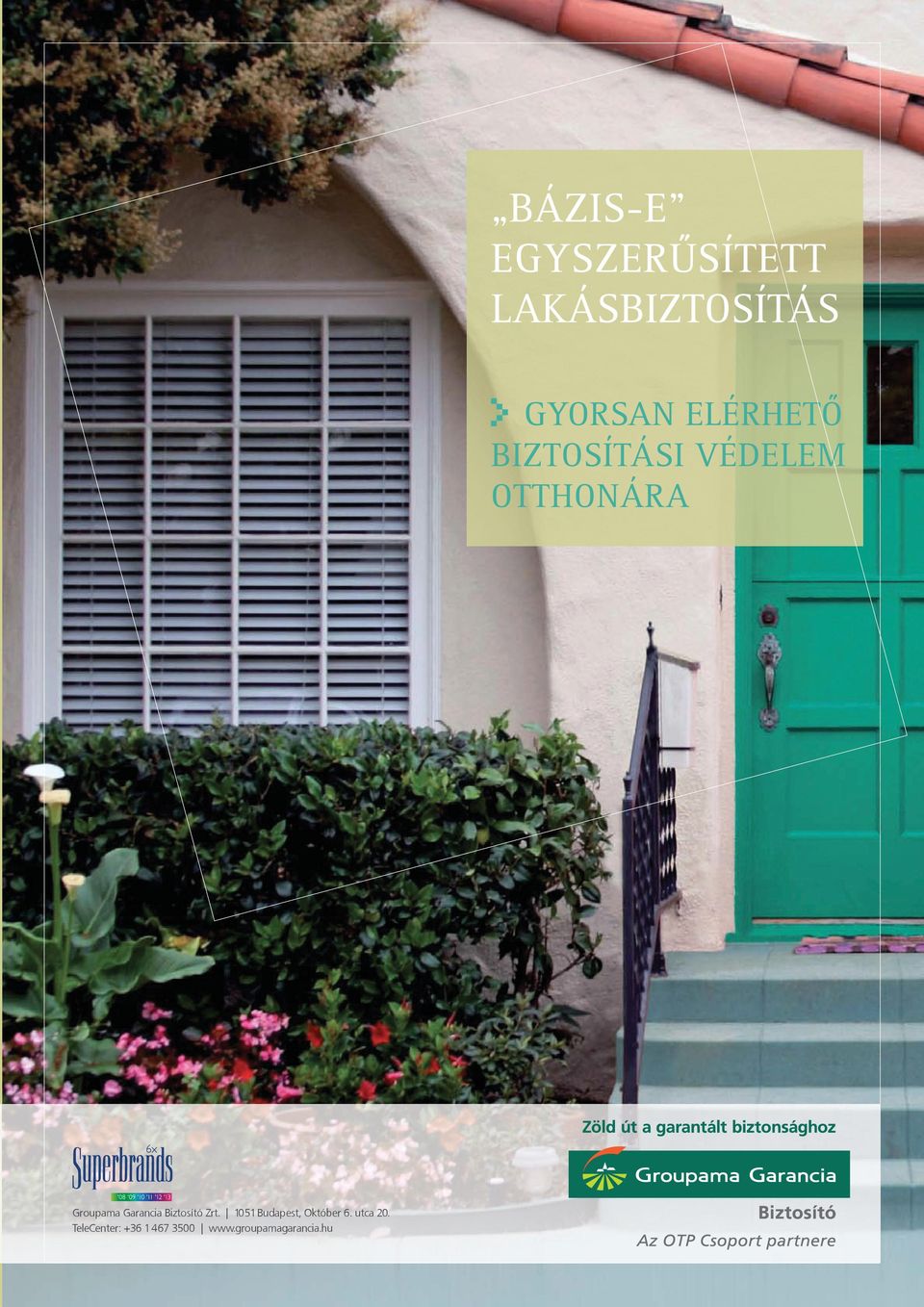 Garancia Biztosító Zrt. 1051 Budapest, Október 6.