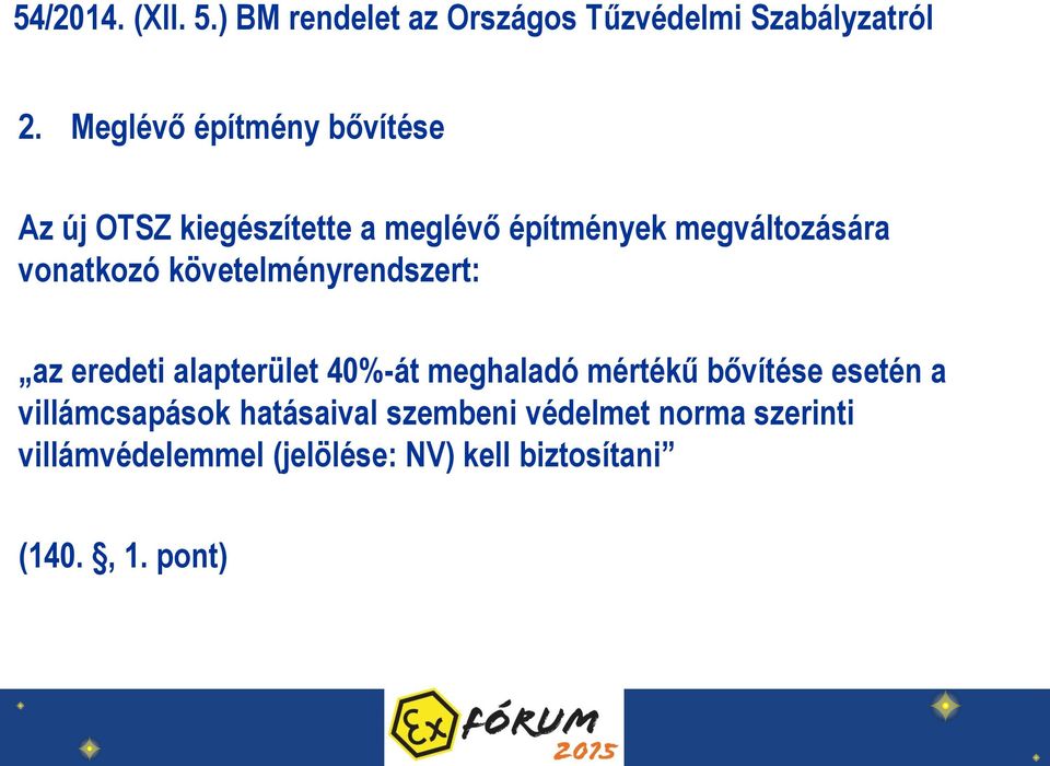 meghaladó mértékű bővítése esetén a villámcsapások hatásaival szembeni