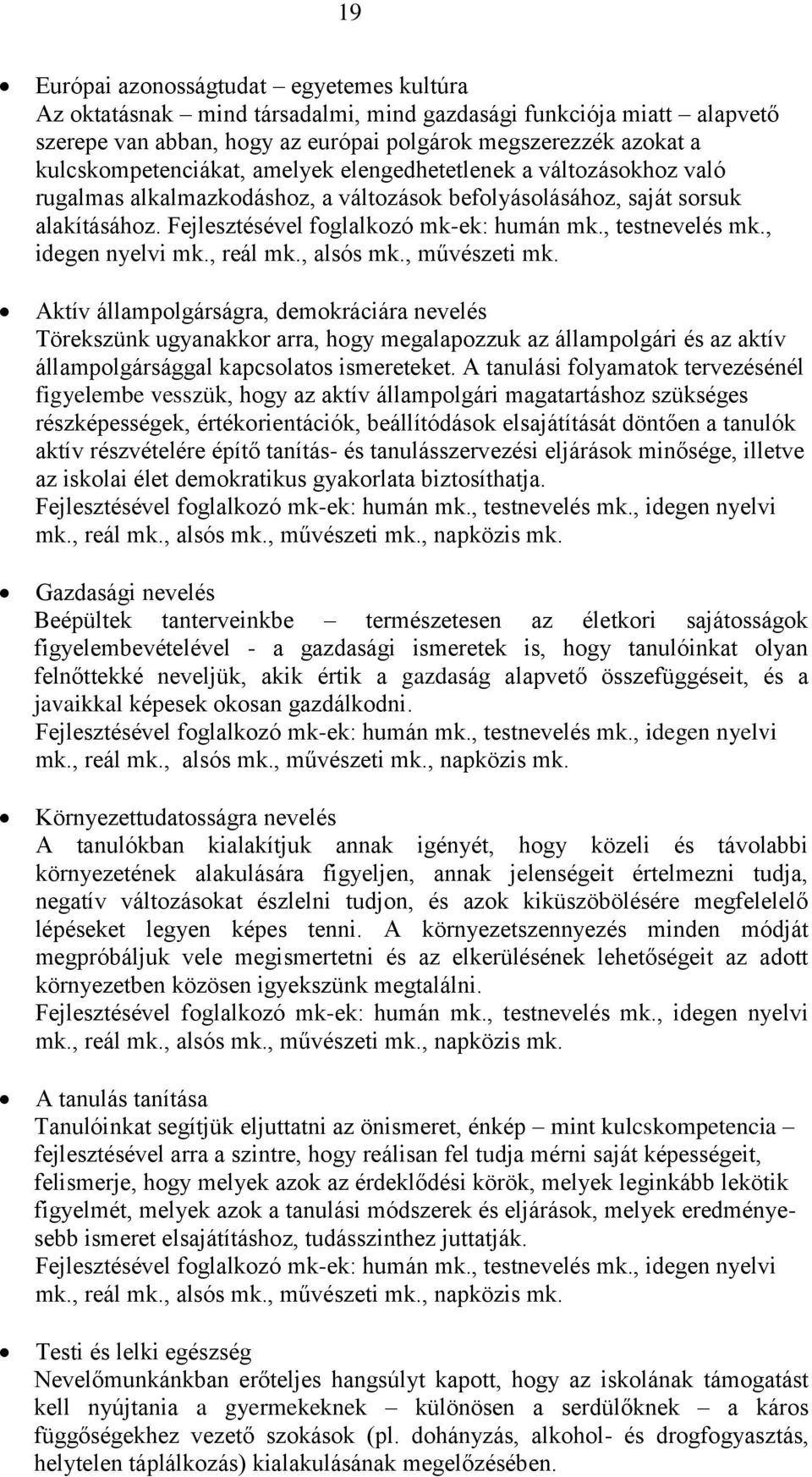 , testnevelés mk., idegen nyelvi mk., reál mk., alsós mk., művészeti mk.