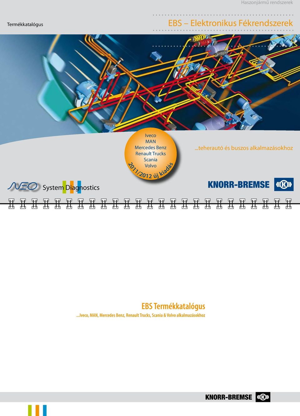 ..teherautó és buszos alkalmazásokhoz System Diagnostics EBS