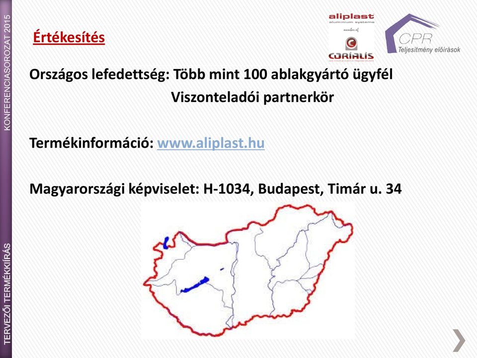 partnerkör Termékinformáció: www.aliplast.