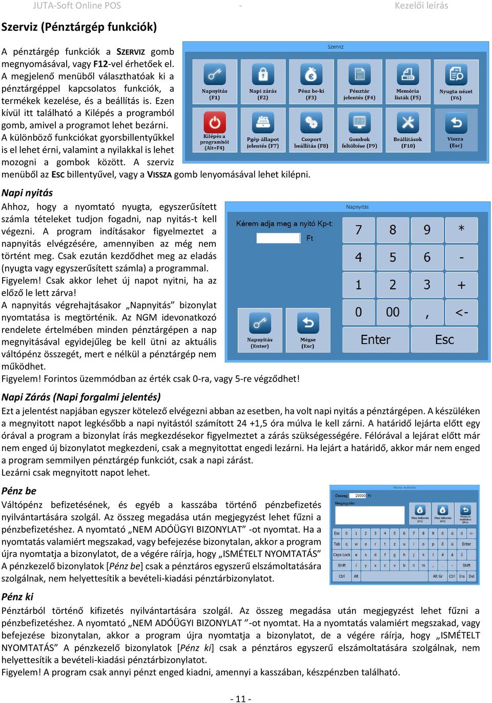 Ezen kívül itt található a Kilépés a programból gomb, amivel a programot lehet bezárni.