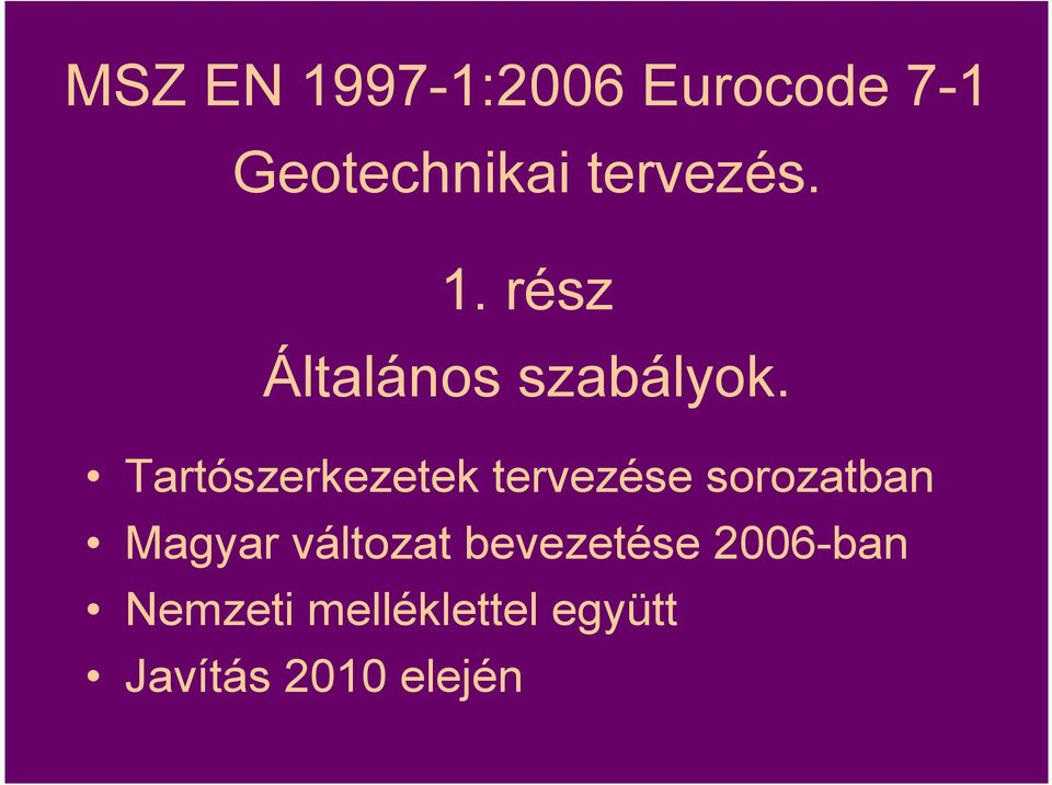 Tartószerkezetek tervezése sorozatban Magyar