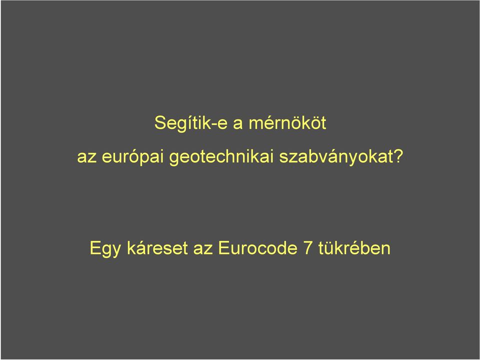 szabványokat?