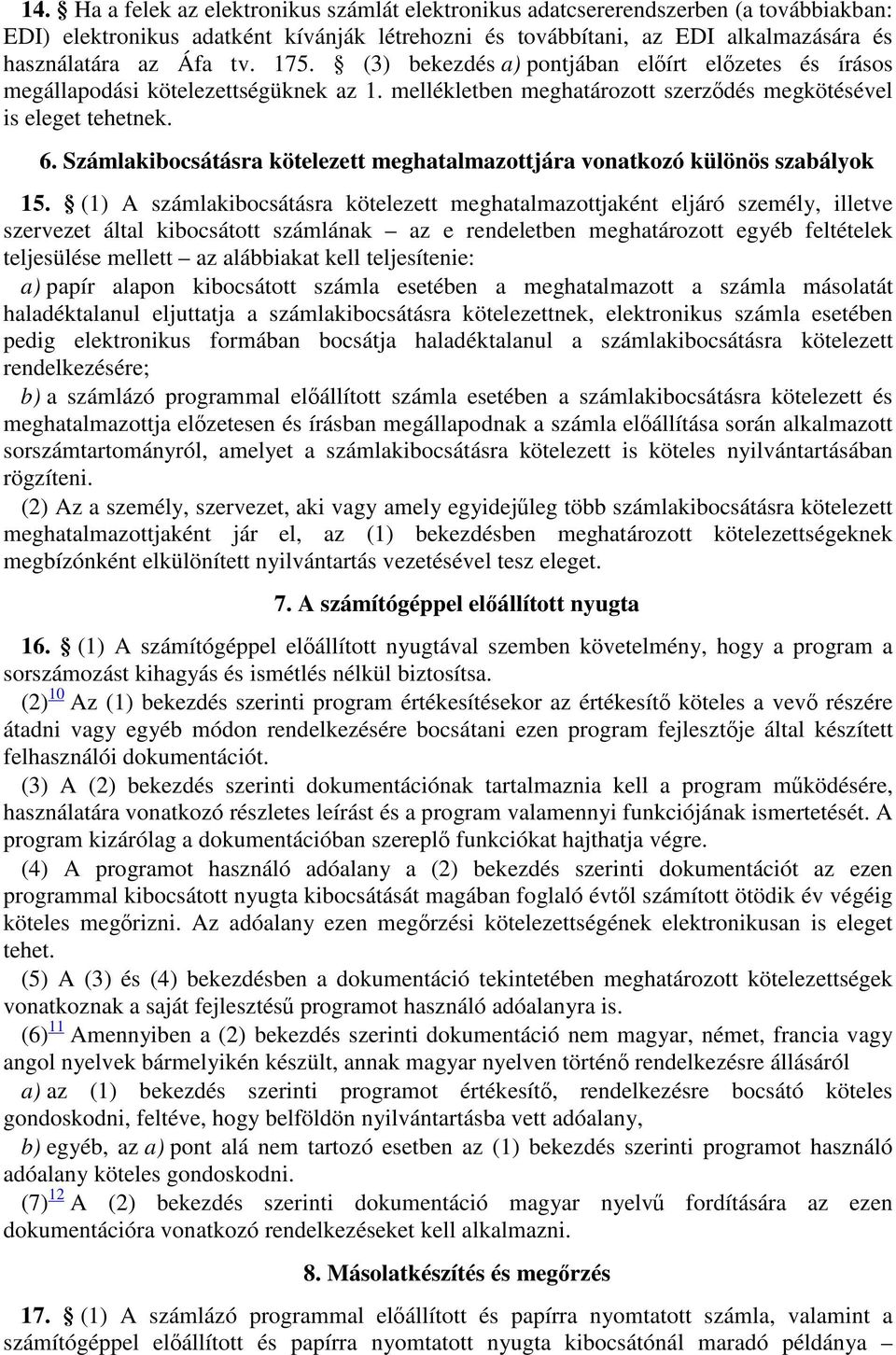 Számlakibocsátásra kötelezett meghatalmazottjára vonatkozó különös szabályok 15.