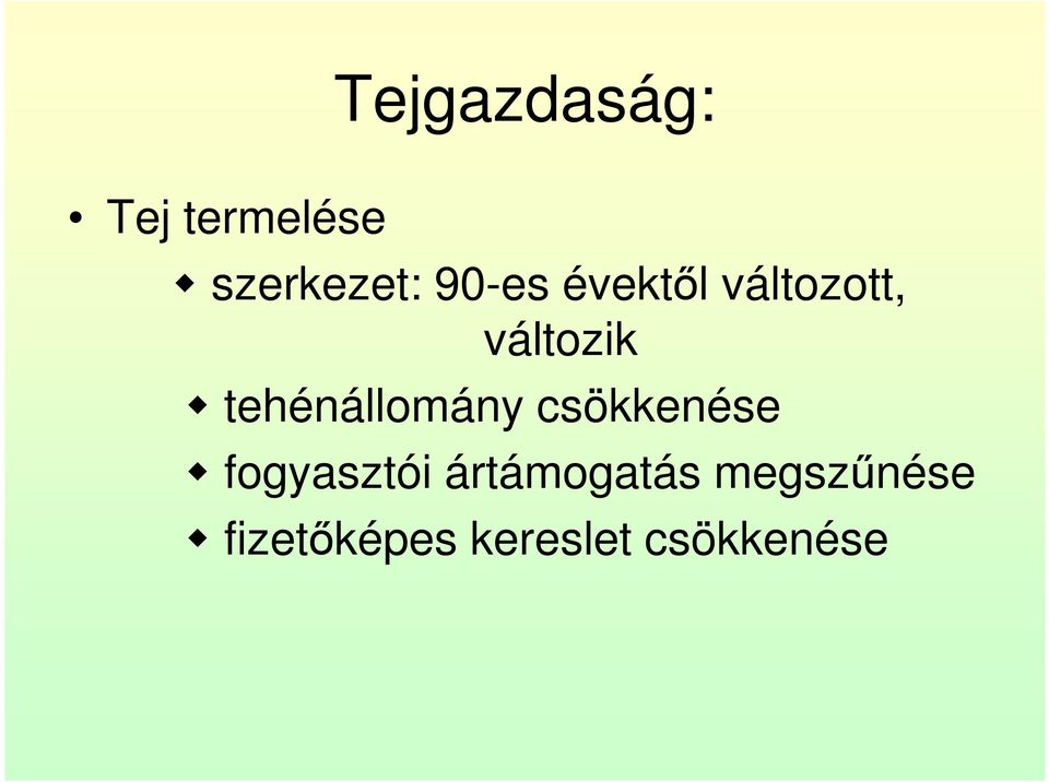 tehénállomány csökkenése fogyasztói