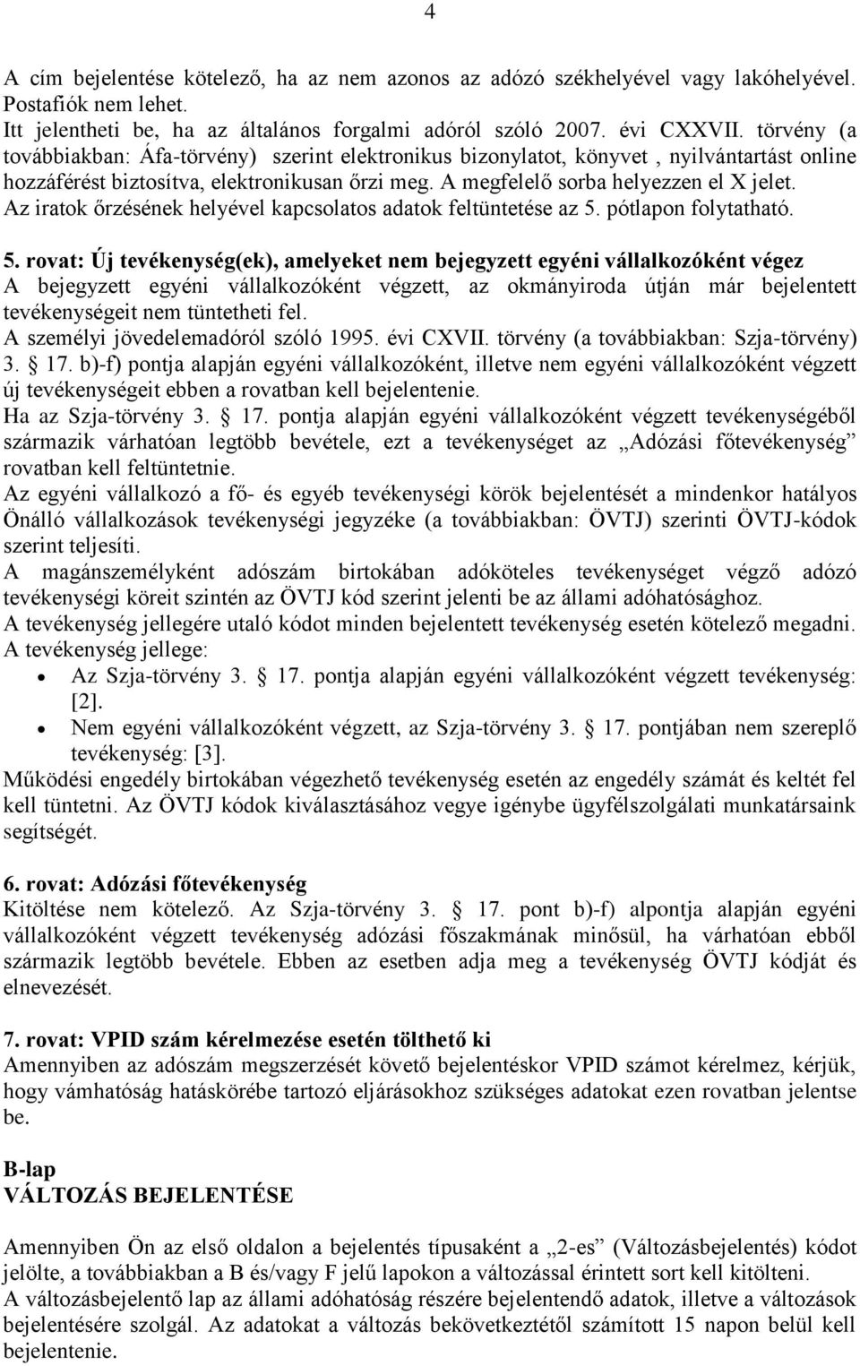 Az iratok őrzésének helyével kapcsolatos adatok feltüntetése az 5.