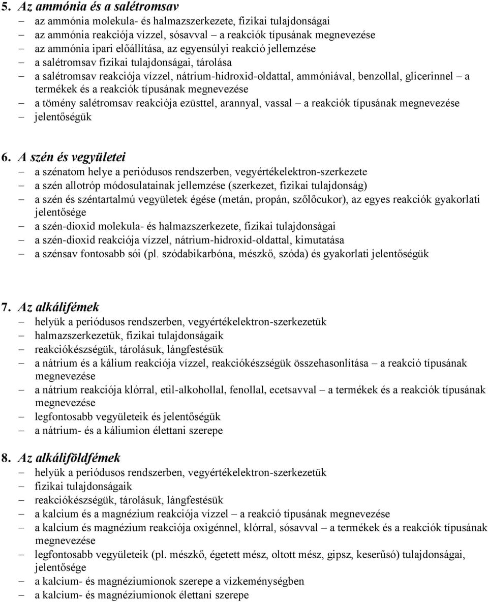 tömény salétromsav reakciója ezüsttel, arannyal, vassal a reakciók típusának jelentőségük 6.