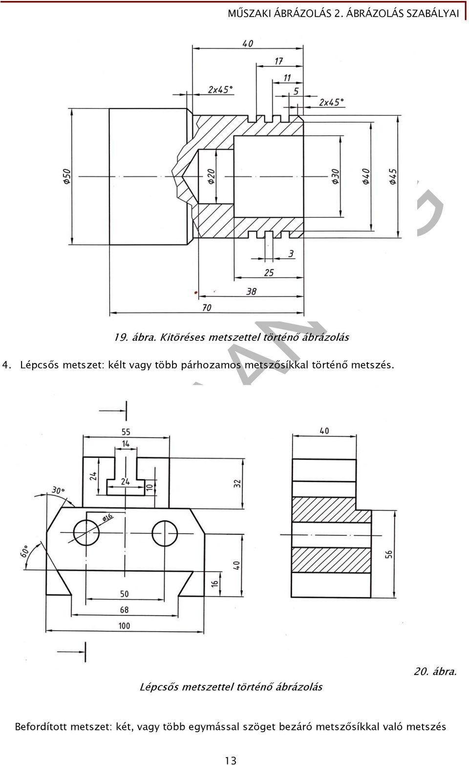 metszés. Lépcsős metszettel történő ábrázolás 20. ábra.