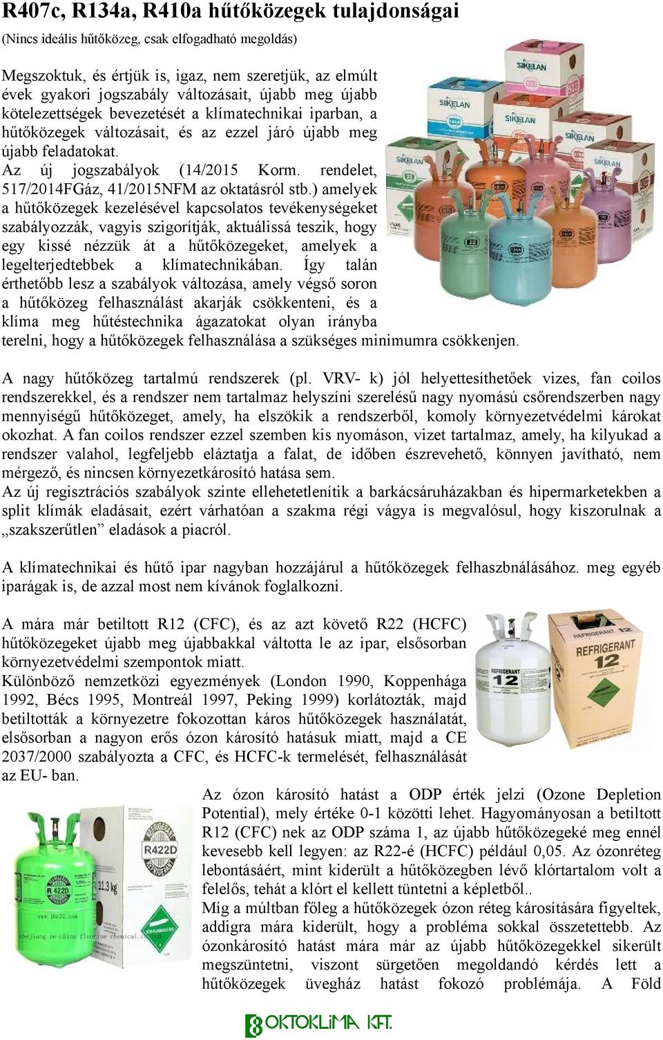 R407c, R134a, R410a hűtőközegek tulajdonságai - PDF Free Download