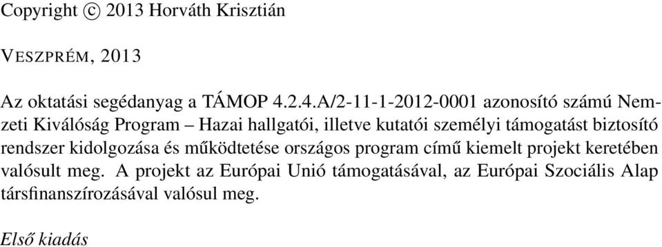 személyi támogatást biztosító rendszer kidolgozása és működtetése országos program című kiemelt projekt