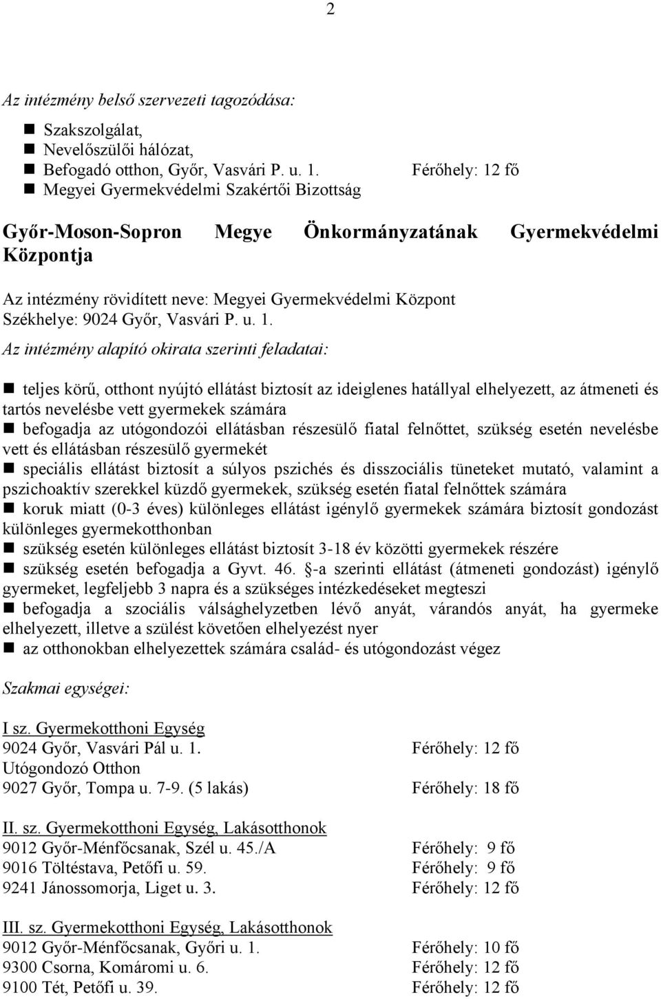 Győr, Vasvári P. u. 1.