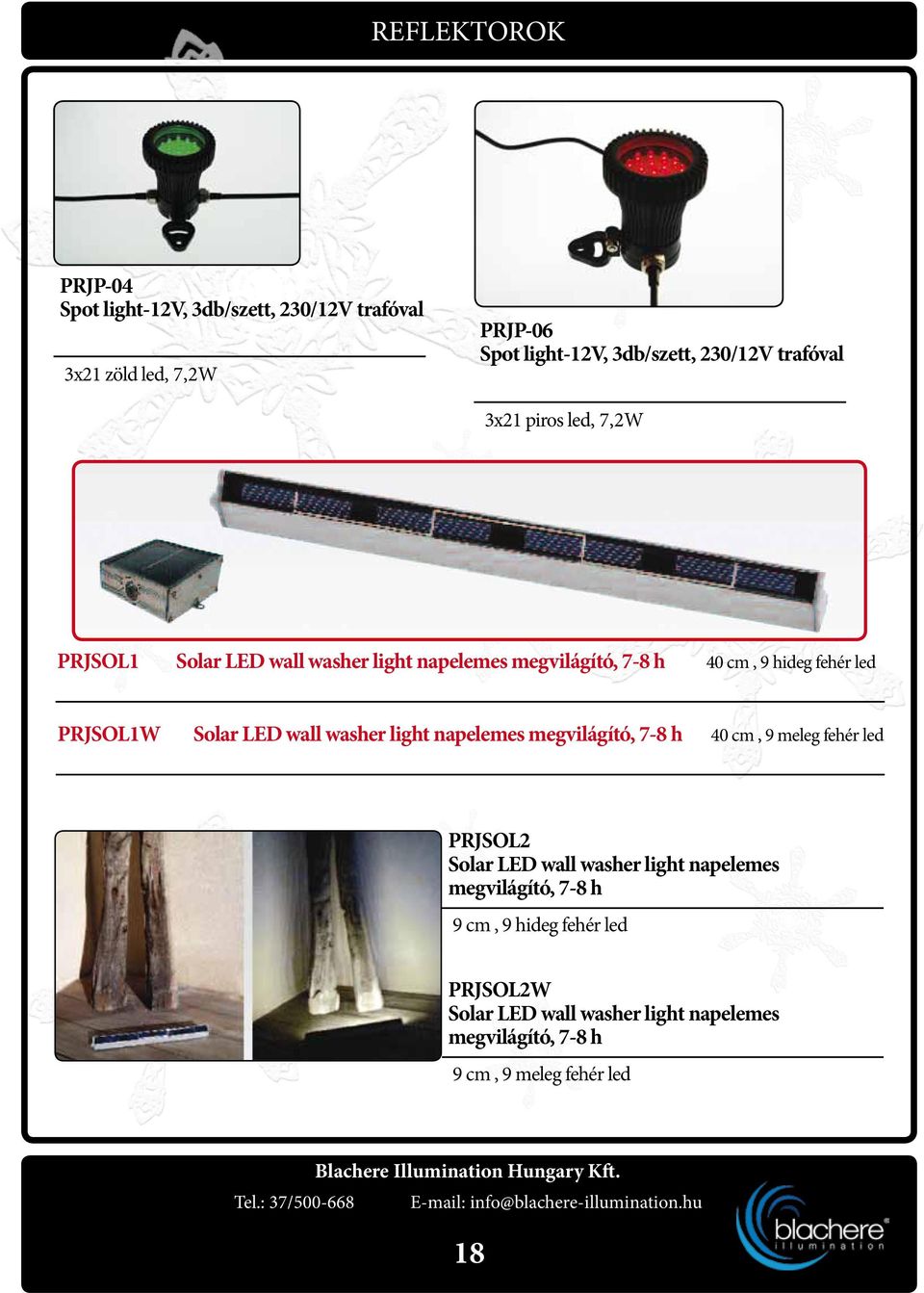 Solar LED wall washer light napelemes megvilágító, 7-8 h 40 cm, 9 meleg fehér led 12 000 Ft/db PRJSOL2 Solar LED wall washer light napelemes