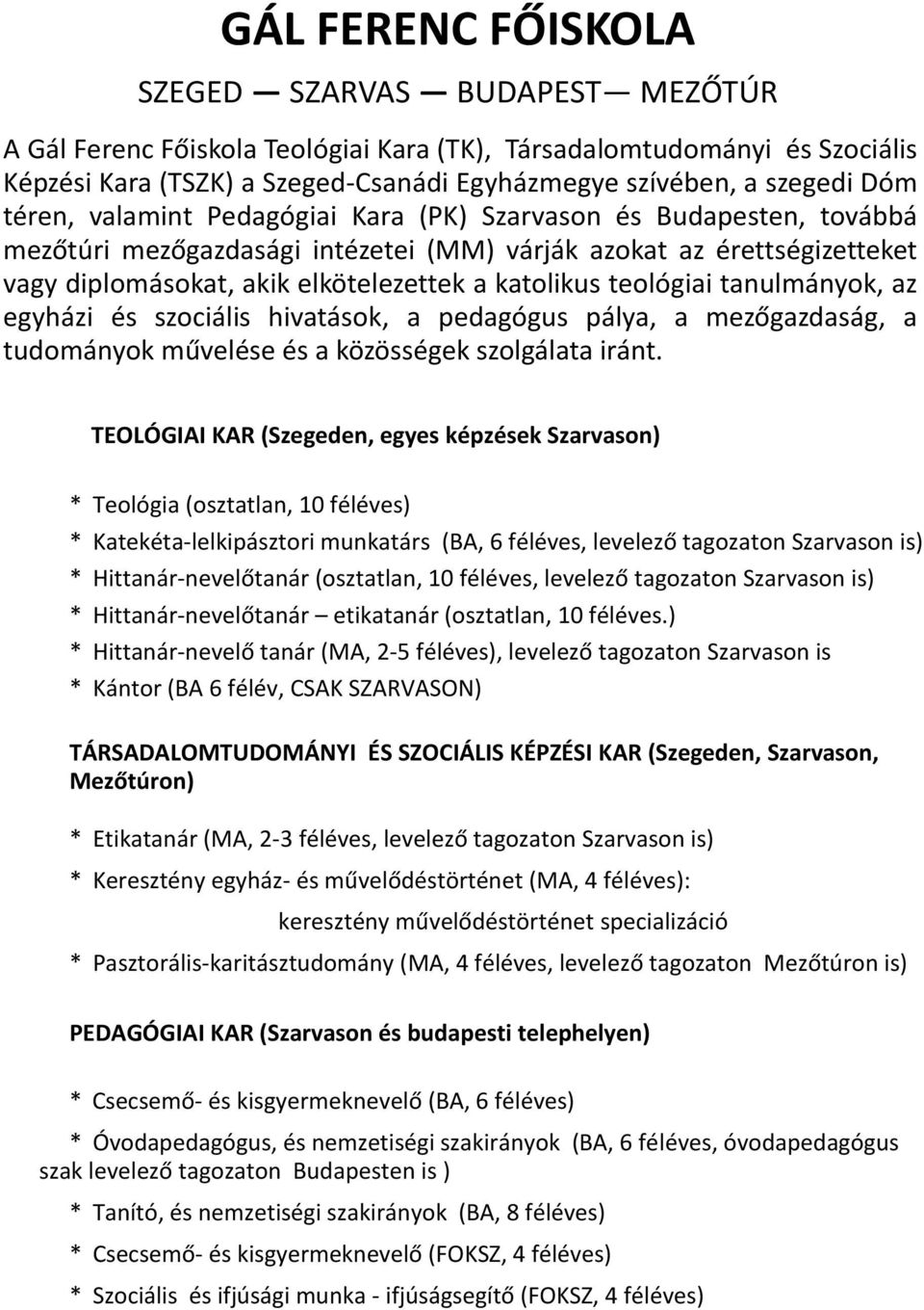 GÁL FERENC FŐISKOLA SZEGED SZARVAS BUDAPEST MEZŐTÚR. TEOLÓGIAI KAR  (Szegeden, egyes képzések Szarvason) - PDF Free Download