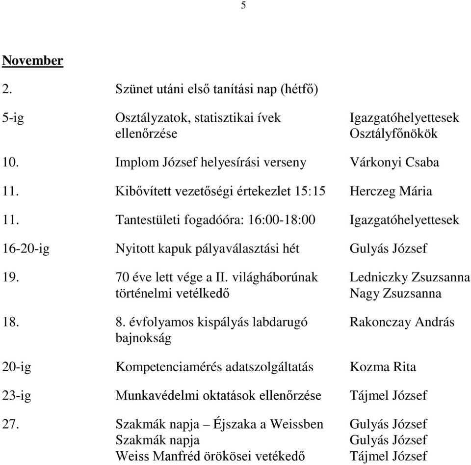 70 éve lett vége a II. világháborúnak Ledniczky Zsuzsanna történelmi vetélkedő Nagy Zsuzsanna 18. 8.