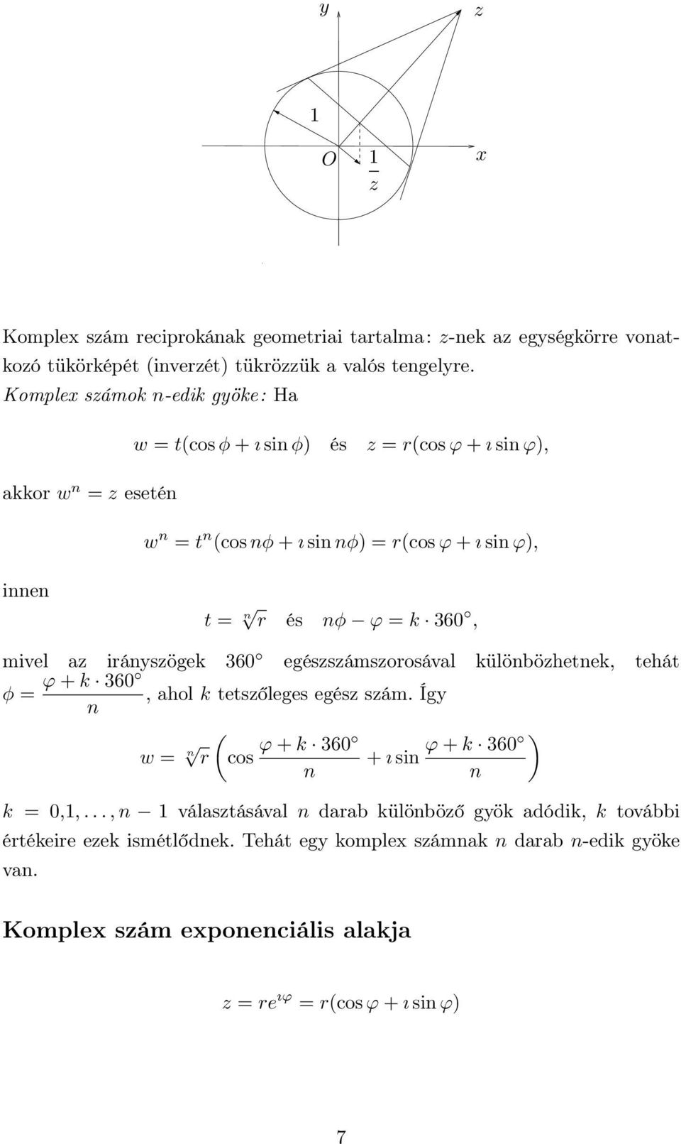 ϕ = k 60, mivel az irányszögek 60 egészszámszorosával különbözhetnek, tehát φ = ϕ + k 60, ahol k tetszőleges egész szám.