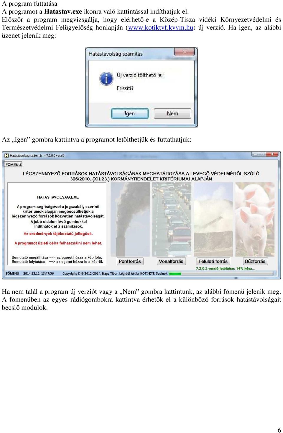 kotiktvf.kvvm.hu) új verzió.