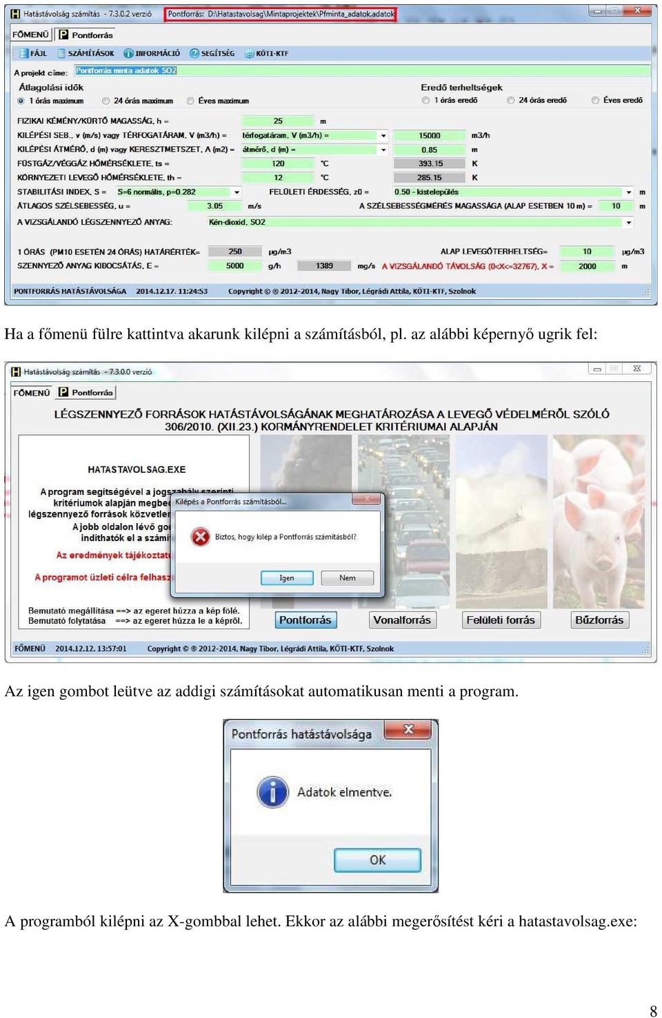számításokat automatikusan menti a program.