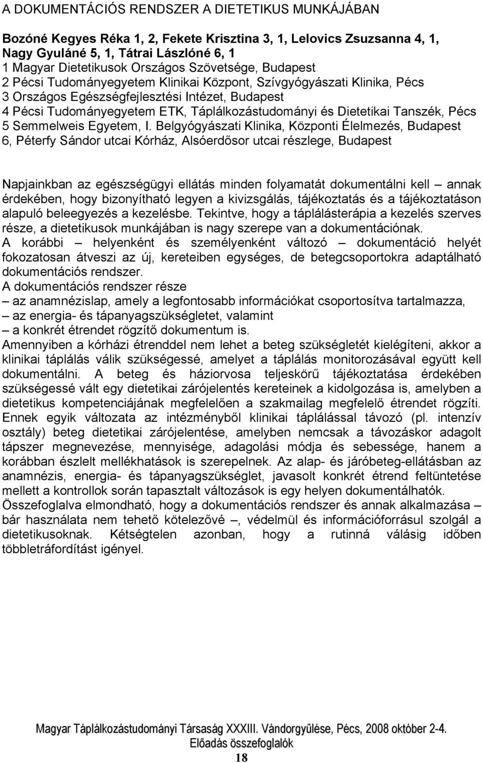 Dietetikai Tanszék, Pécs 5 Semmelweis Egyetem, I.