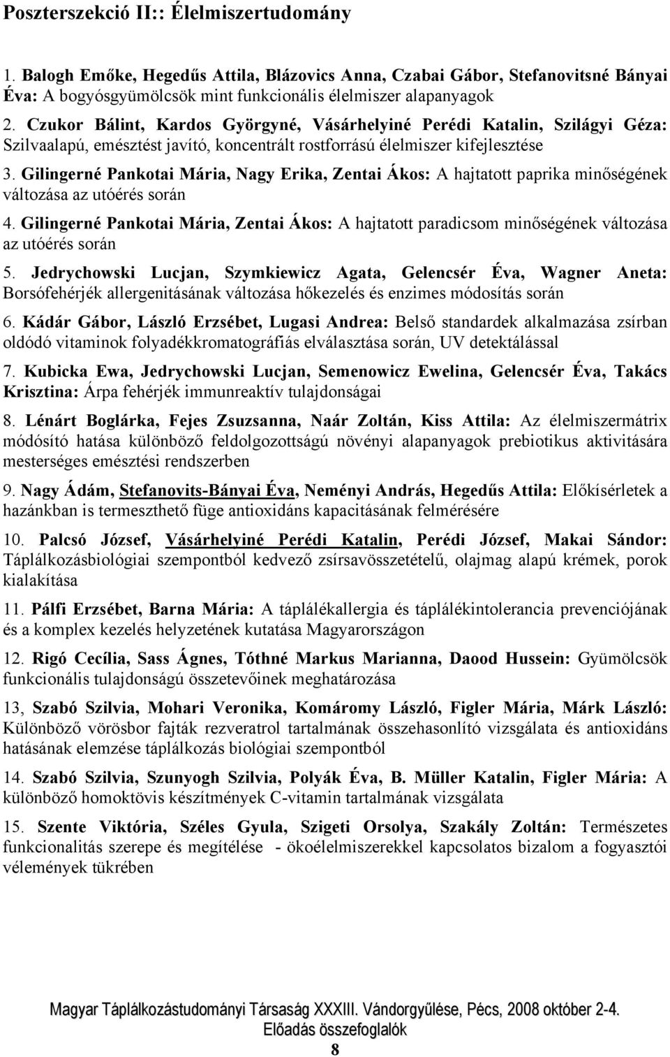 Gilingerné Pankotai Mária, Nagy Erika, Zentai Ákos: A hajtatott paprika minőségének változása az utóérés során 4.