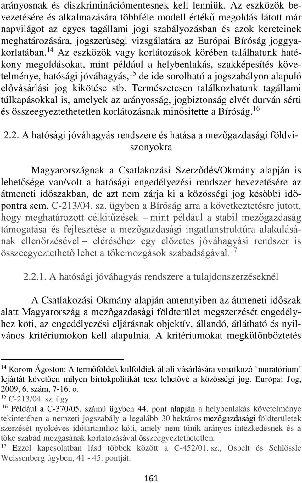 Európai Bíróság joggyakorlatában.