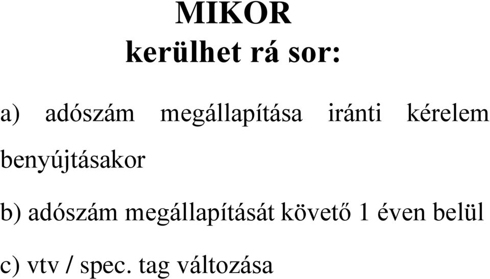 benyújtásakor b) adószám