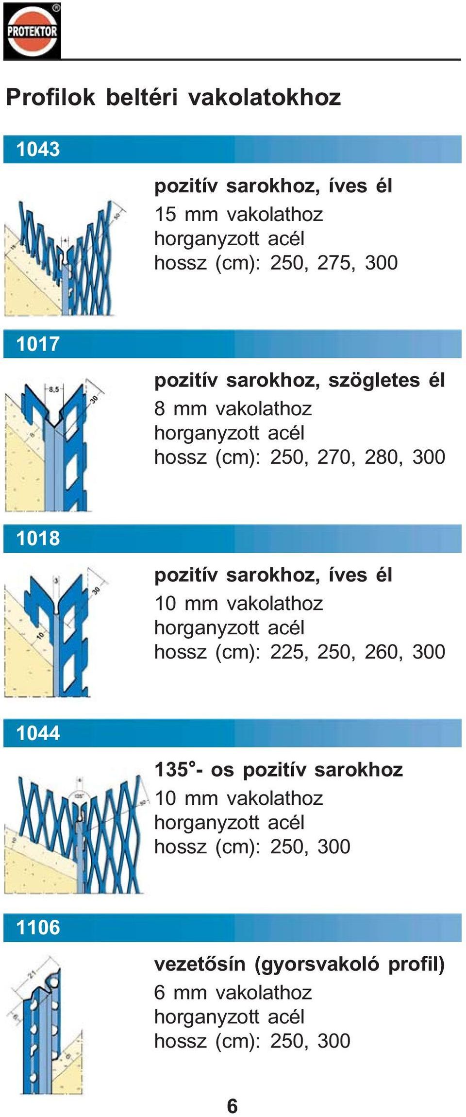sarokhoz, íves él 10 mm vakolathoz hossz (cm): 225, 250, 260, 300 1044 135 - os