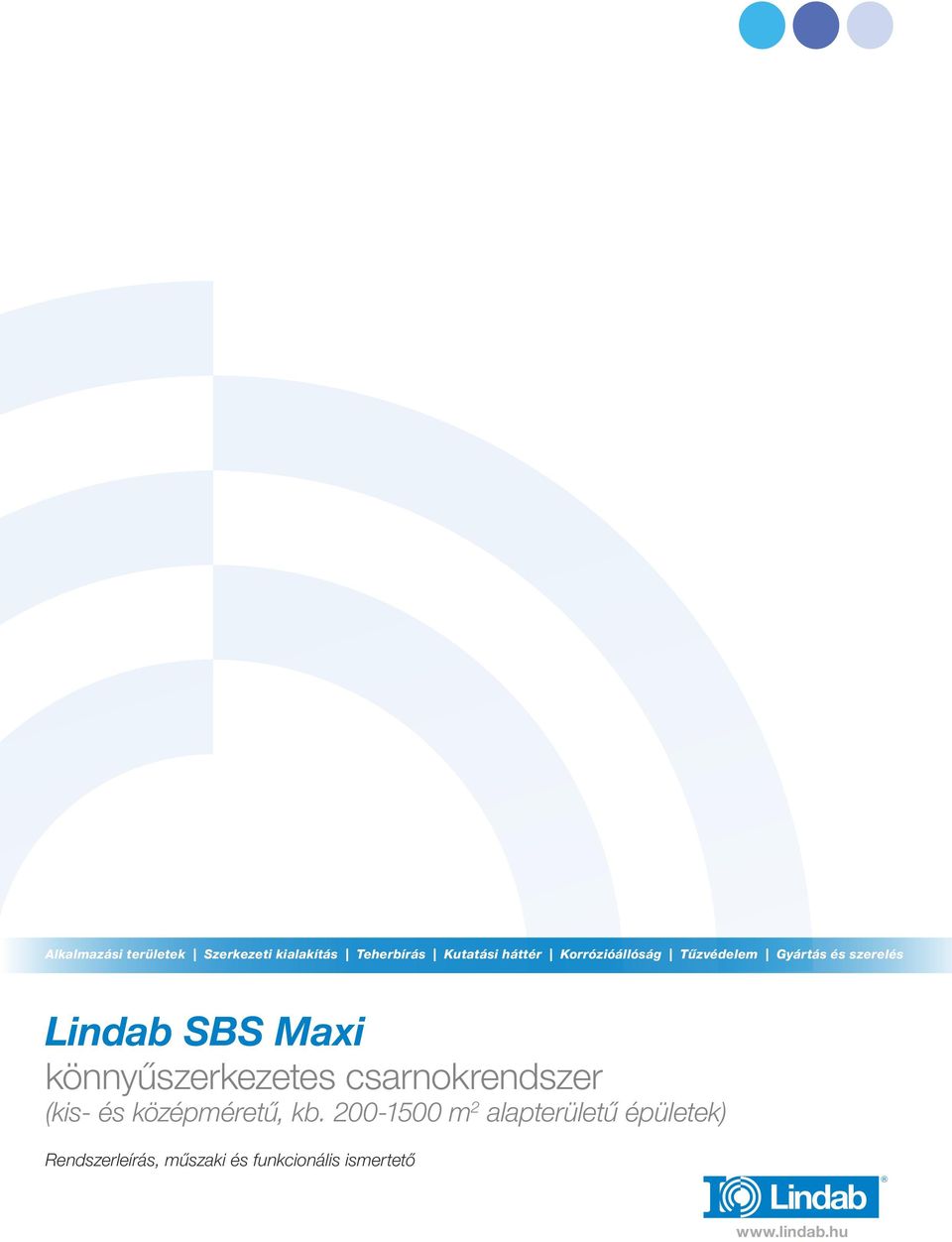 SBS Maxi könnyűszerkezetes csarnokrendszer (kis- és középméretű, kb.
