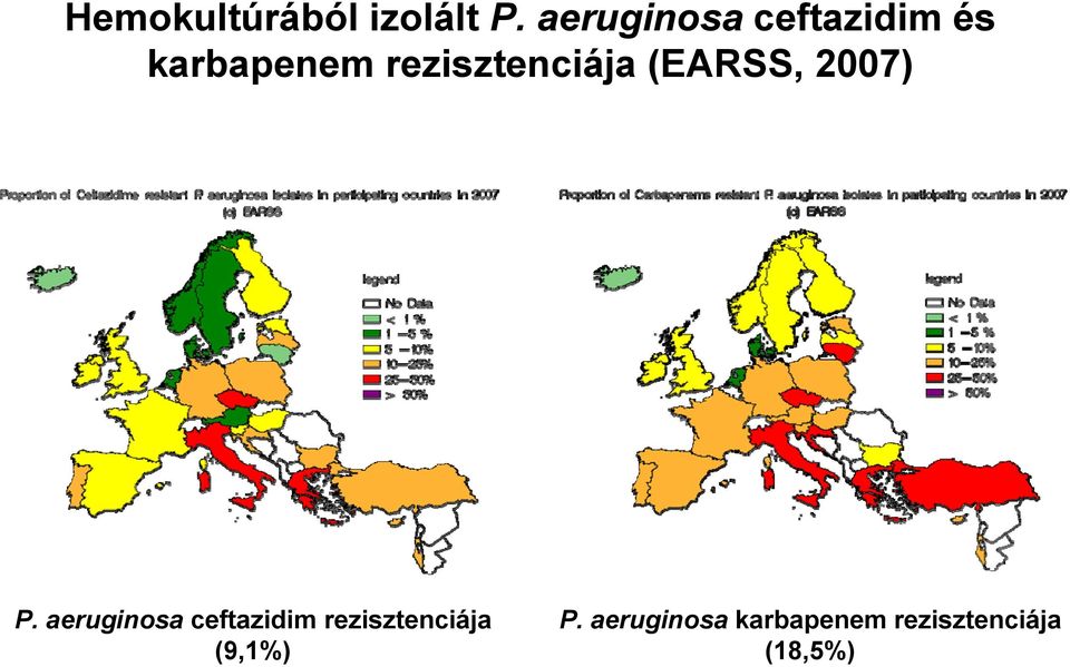 rezisztenciája (EARSS, 2007) P.