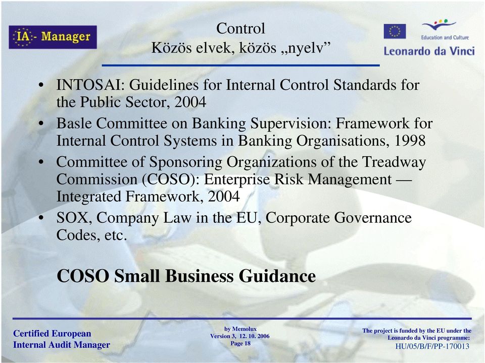 Committee of Sponsoring Organizations of the Treadway Commission (COSO): Enterprise Risk Management Integrated