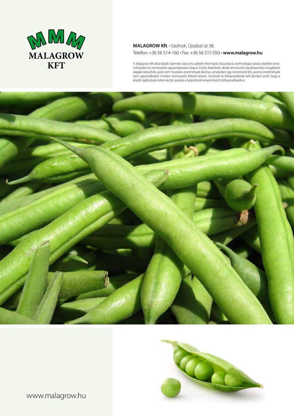 kísérleti eredményeken és termesztési tapasztalatokon alapul.
