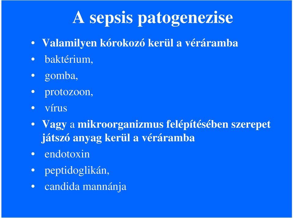 mikroorganizmus felépítésében szerepet játszó anyag
