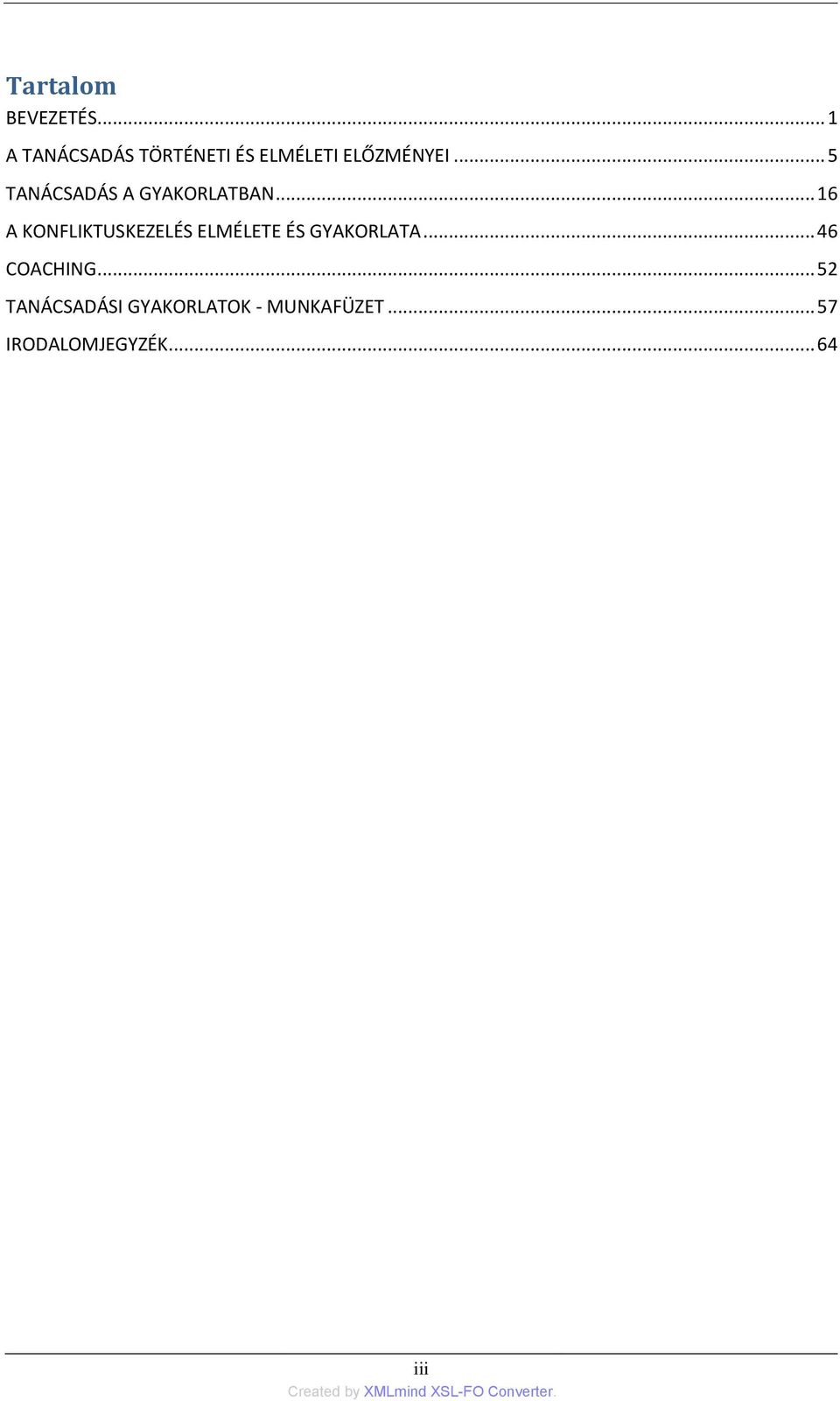.. 5 TANÁCSADÁS A GYAKORLATBAN.