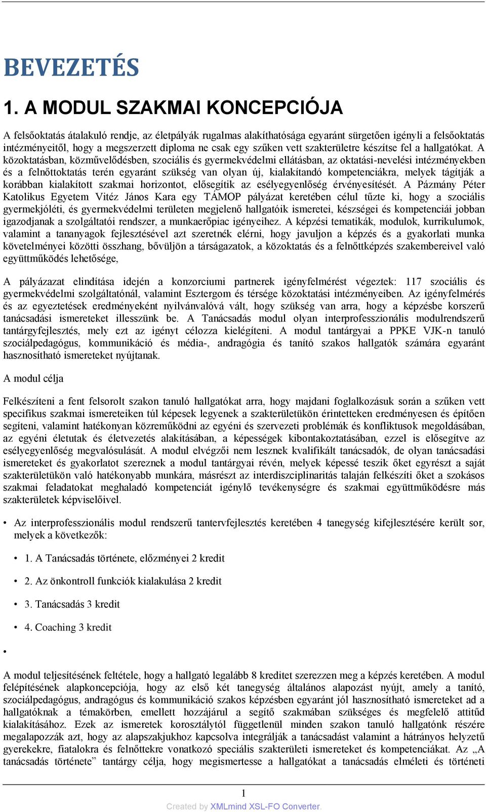 szűken vett szakterületre készítse fel a hallgatókat.