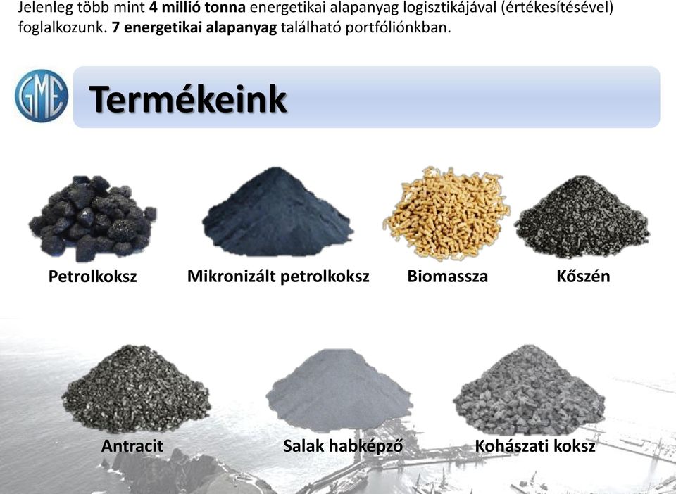 7 energetikai alapanyag található portfóliónkban.
