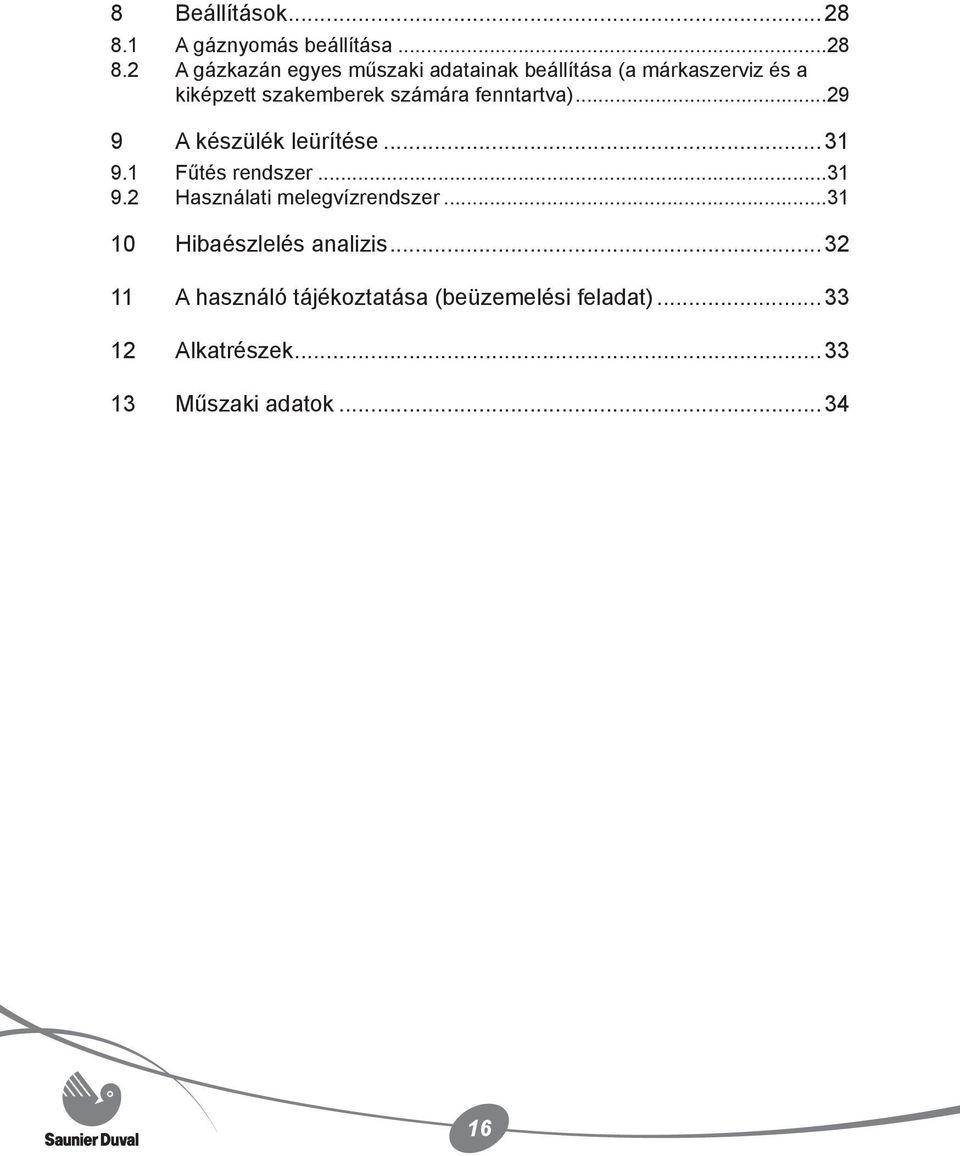 2 A gázkazán egyes műszaki adatainak beállítása (a márkaszerviz és a kiképzett szakemberek