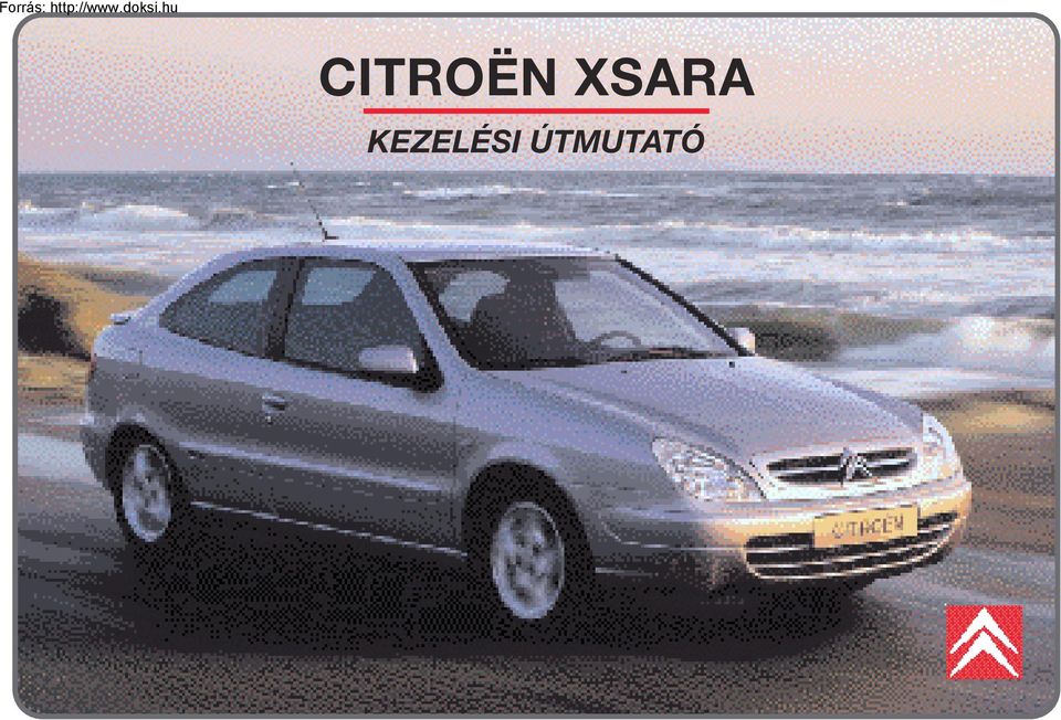 CITROËN XSARA KEZELÉSI ÚTMUTATÓ - PDF Free Download