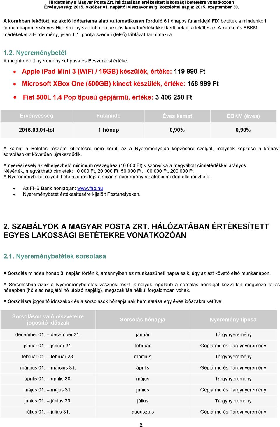 A Magyar Posta Zrt. hálózatában értékesített lakossági betétekre  vonatkozóan. - PDF Ingyenes letöltés