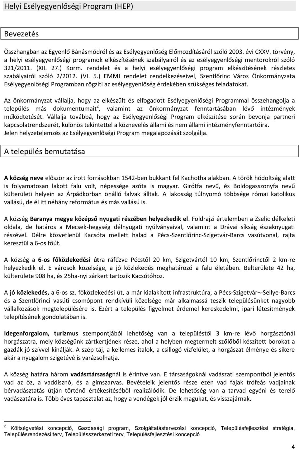 rendelet és a helyi esélyegyenlőségi program elkészítésének részletes szabályairól szóló 2/2012. (VI. 5.