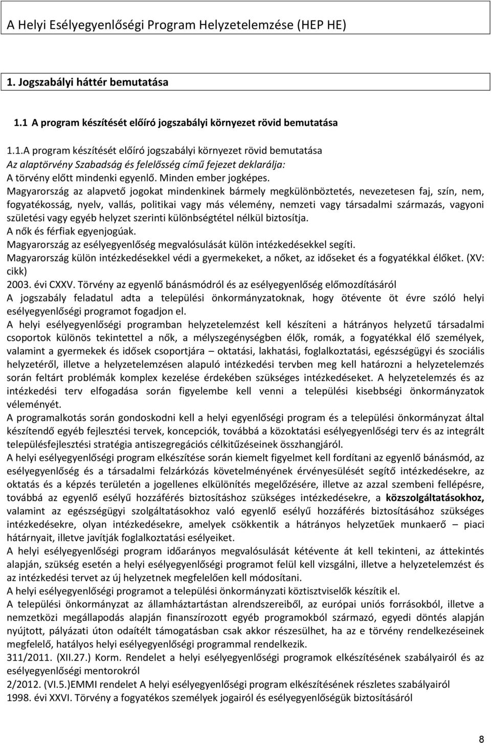 Minden ember jogképes.