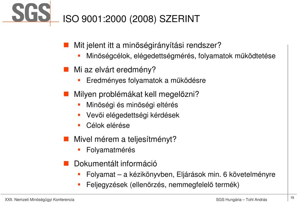 Eredményes folyamatok a működésre Milyen problémákat kell megelőzni?