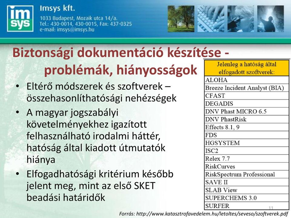 irodalmi háttér, hatóság által kiadott útmutatók hiánya Elfogadhatósági kritérium később jelent