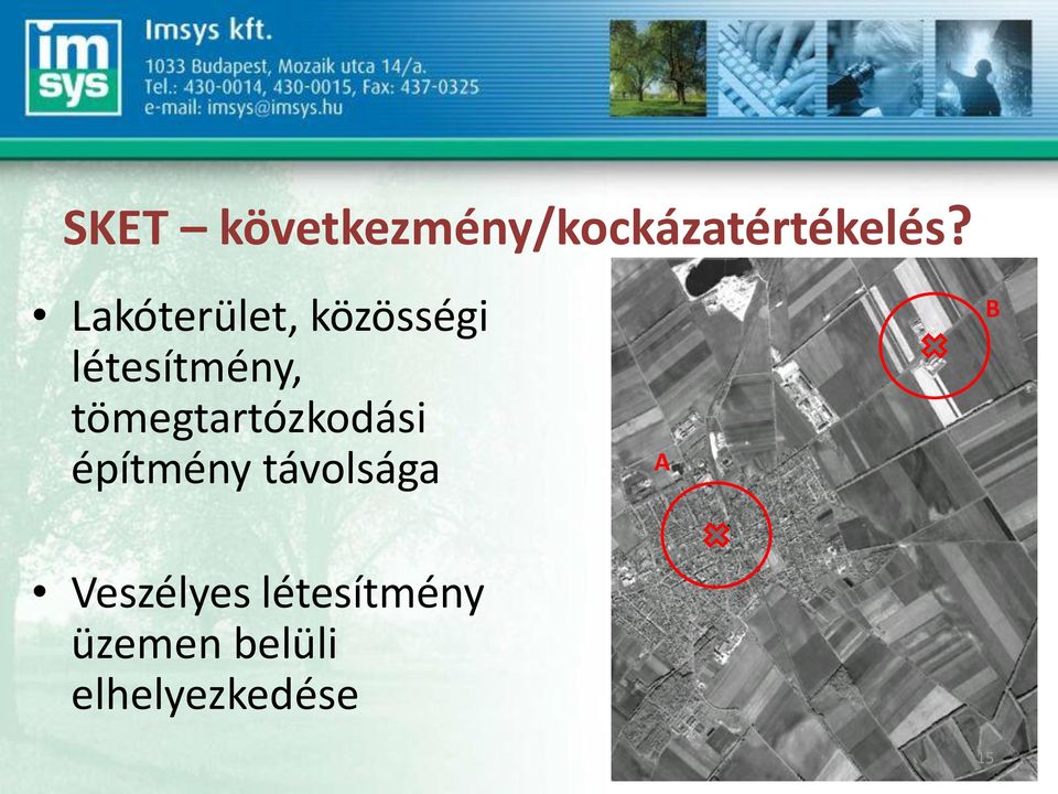 tömegtartózkodási építmény távolsága A B