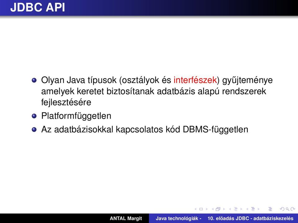 biztosítanak adatbázis alapú rendszerek
