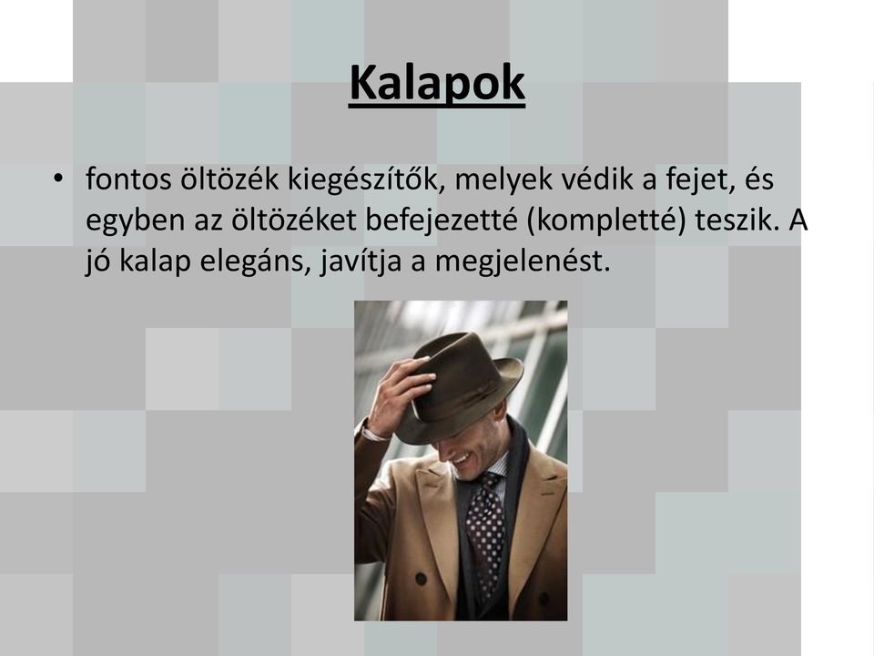 öltözéket befejezetté (kompletté)