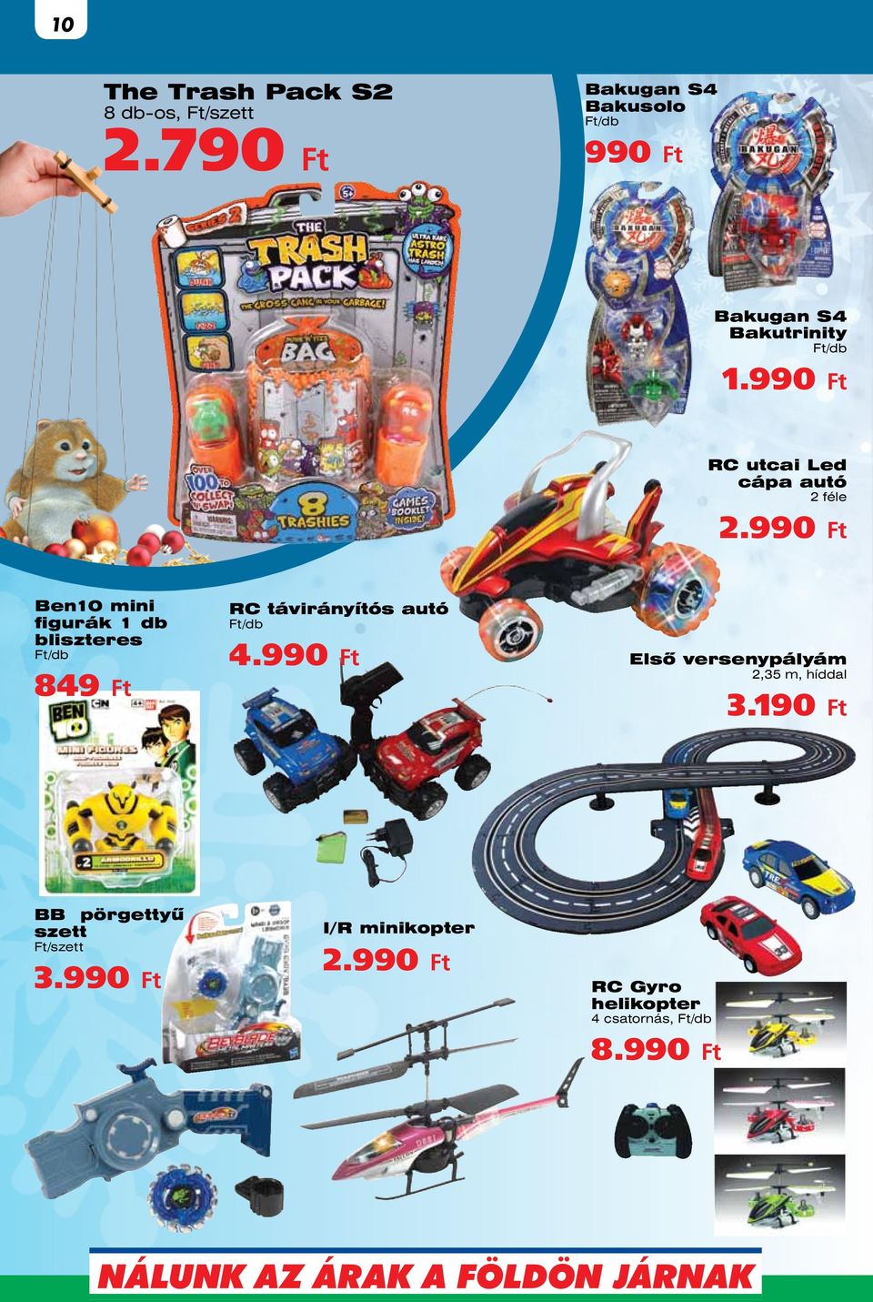 990 RC utcai Led cápa autó 2 féle Ben10 mini figurák 1 db bliszteres 849 RC