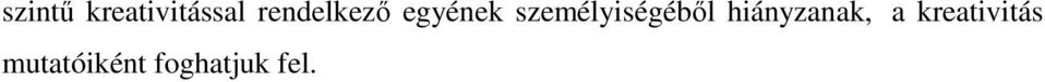 személyiségébıl hiányzanak,