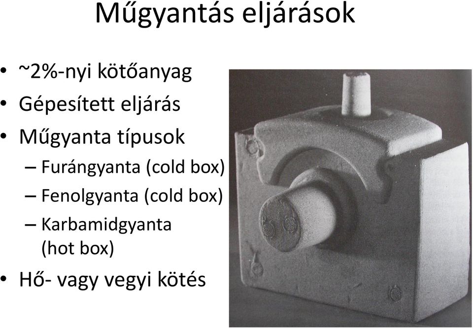 Furángyanta (cold box) Fenolgyanta (cold